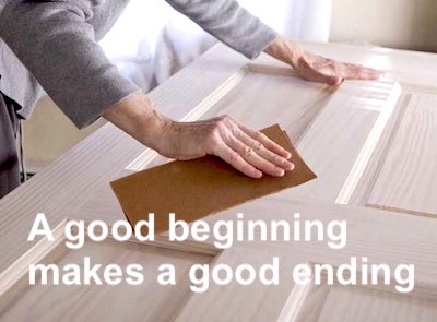 The meaning and origin of the phrase 'A good beginning makes a good ending'.