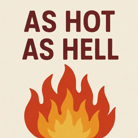 as hot as hell