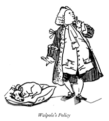 Let sleeping dogs lie - Sir Robert Walpole.