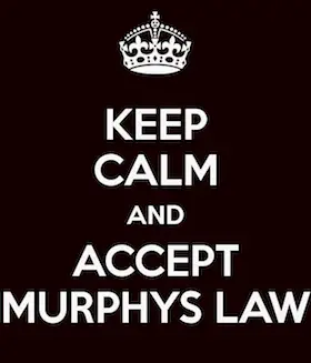 Murphy’s Law