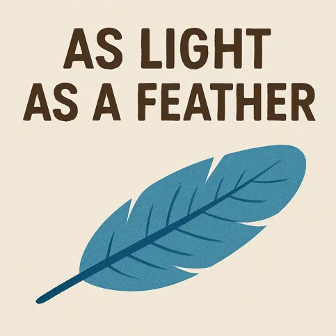 As light as a feather